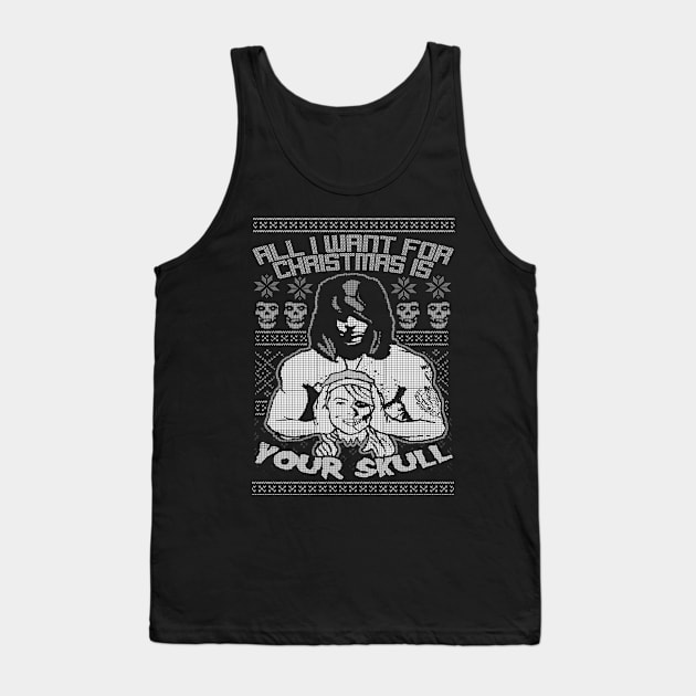 "ALL I WANT FOR CHRISTMAS IS YOUR SKULL" (MONOCHROMATIC)) Tank Top by joeyjamesartworx